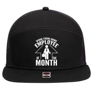 Funny Work From Home Employee Of The Month 7 Panel Mesh Trucker Snapback Hat