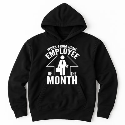 Funny Work From Home Employee Of The Month Hoodie