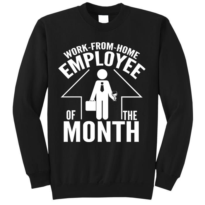 Funny Work From Home Employee Of The Month Sweatshirt