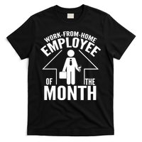 Funny Work From Home Employee Of The Month T-Shirt