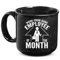 Funny Work From Home Employee Of The Month 15oz Campfire Ceramic Mug