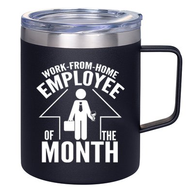 Funny Work From Home Employee Of The Month 12oz Stainless Steel Coffee Mug