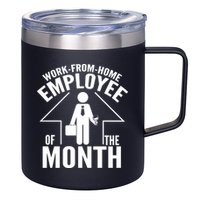 Funny Work From Home Employee Of The Month 12oz Stainless Steel Coffee Mug