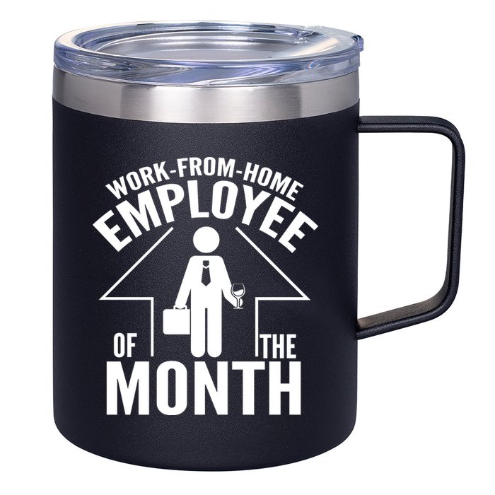 Funny Work From Home Employee Of The Month 12oz Stainless Steel Coffee Mug