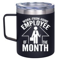 Funny Work From Home Employee Of The Month 12oz Stainless Steel Coffee Mug
