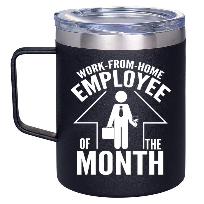 Funny Work From Home Employee Of The Month 12oz Stainless Steel Coffee Mug