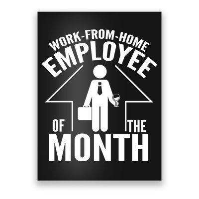 Funny Work From Home Employee Of The Month Poster