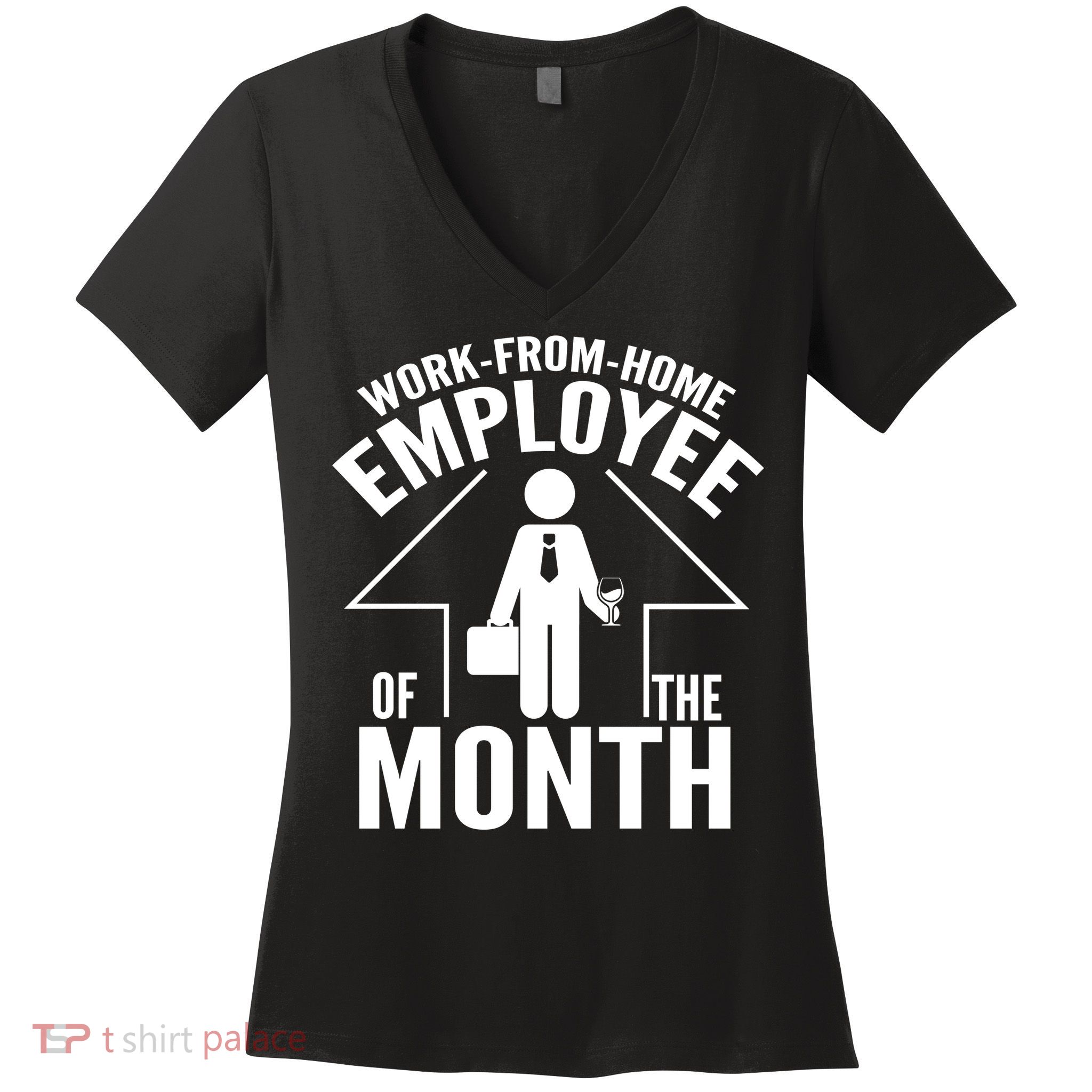 Funny Work From Home Employee Of The Month Women's V-Neck T-Shirt