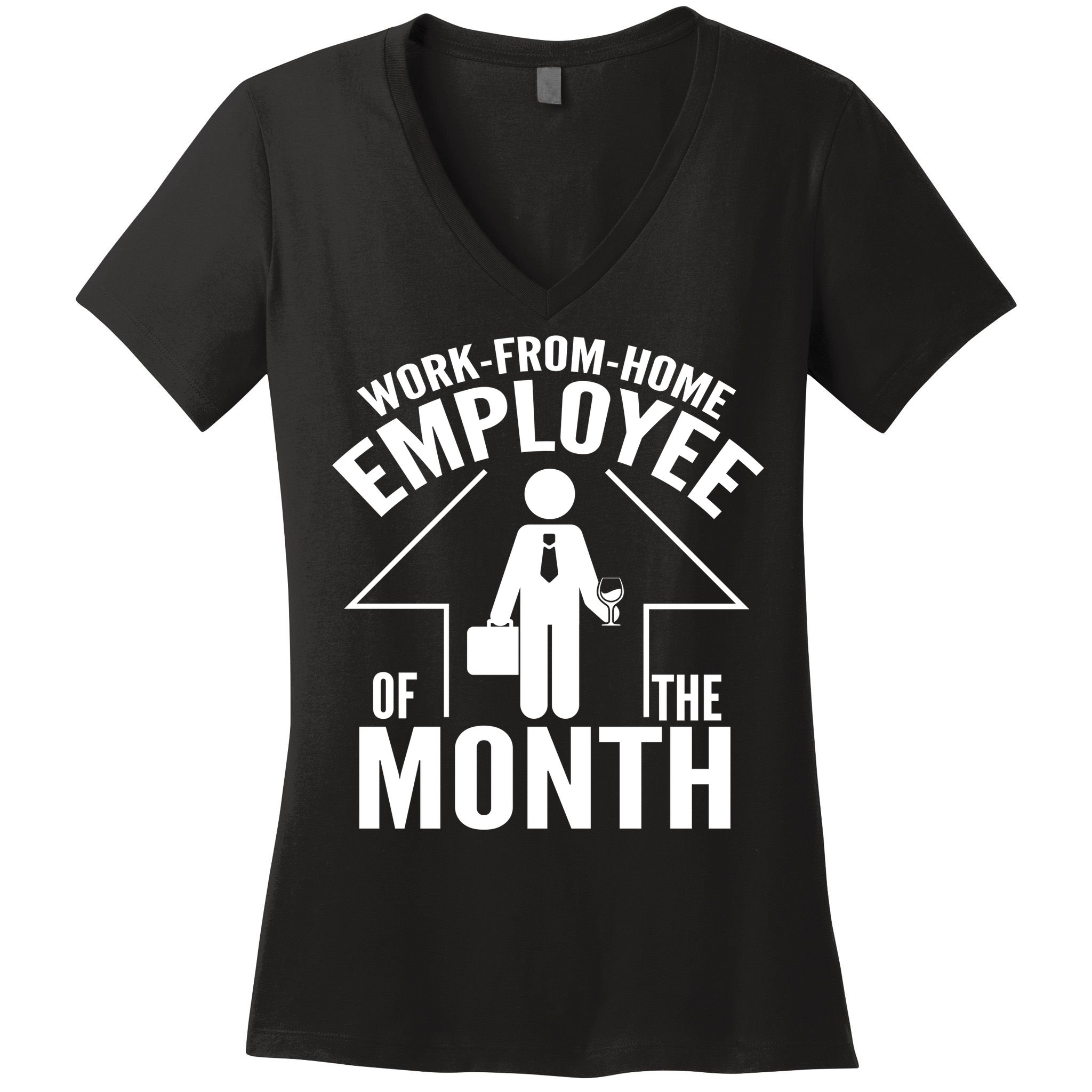 Funny Work From Home Employee Of The Month Women's V-Neck T-Shirt