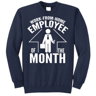 Funny Work From Home Employee Of The Month Sweatshirt