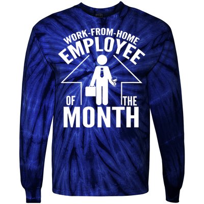 Funny Work From Home Employee Of The Month Tie-Dye Long Sleeve Shirt