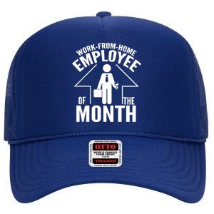 Funny Work From Home Employee Of The Month High Crown Mesh Back Trucker Hat