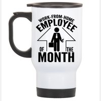 Funny Work From Home Employee Of The Month Stainless Steel Travel Mug