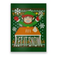 Funny X-Mas Let It Snow Elf Ugly Christmas Sweater Poster
