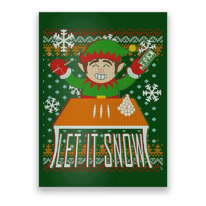 Funny X-Mas Let It Snow Elf Ugly Christmas Sweater Poster