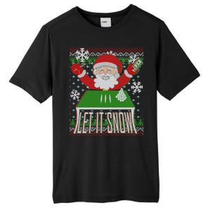 Funny X-Mas Let It Snow Santa Ugly Christmas Sweater Tall Fusion ChromaSoft Performance T-Shirt