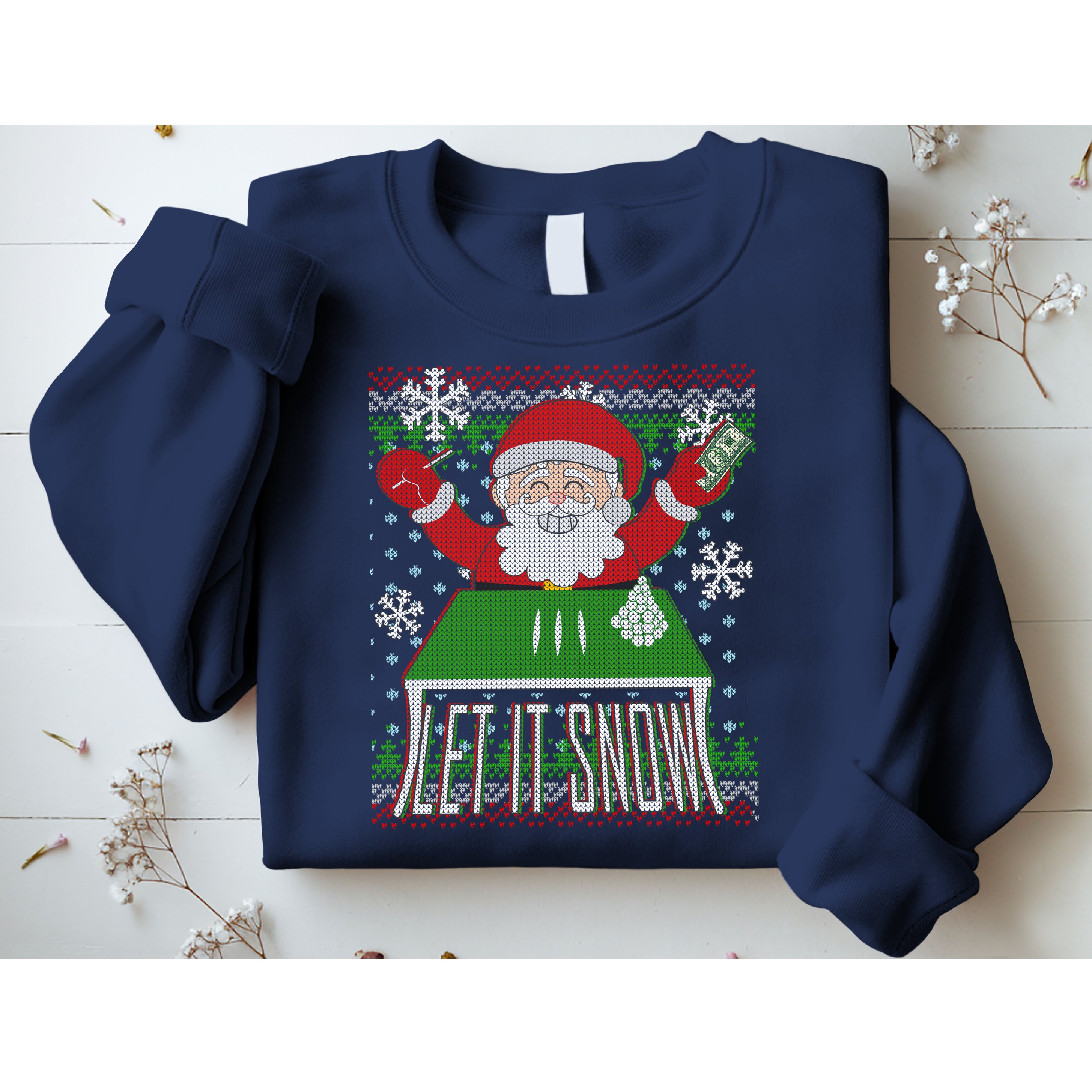 Funny X-Mas Let It Snow Santa Ugly Christmas Sweater Sweatshirt