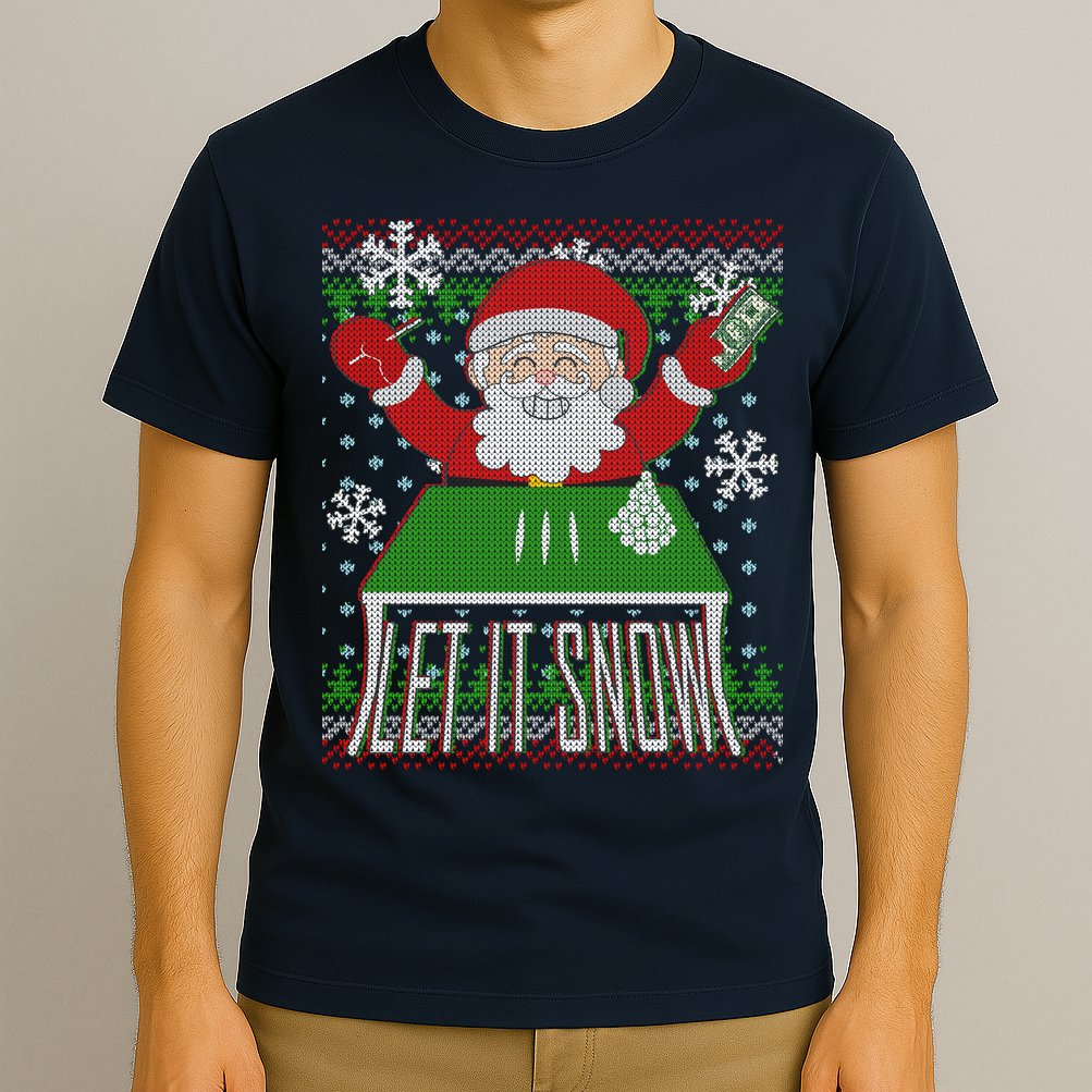 Funny X-Mas Let It Snow Santa Ugly Christmas Sweater T-Shirt