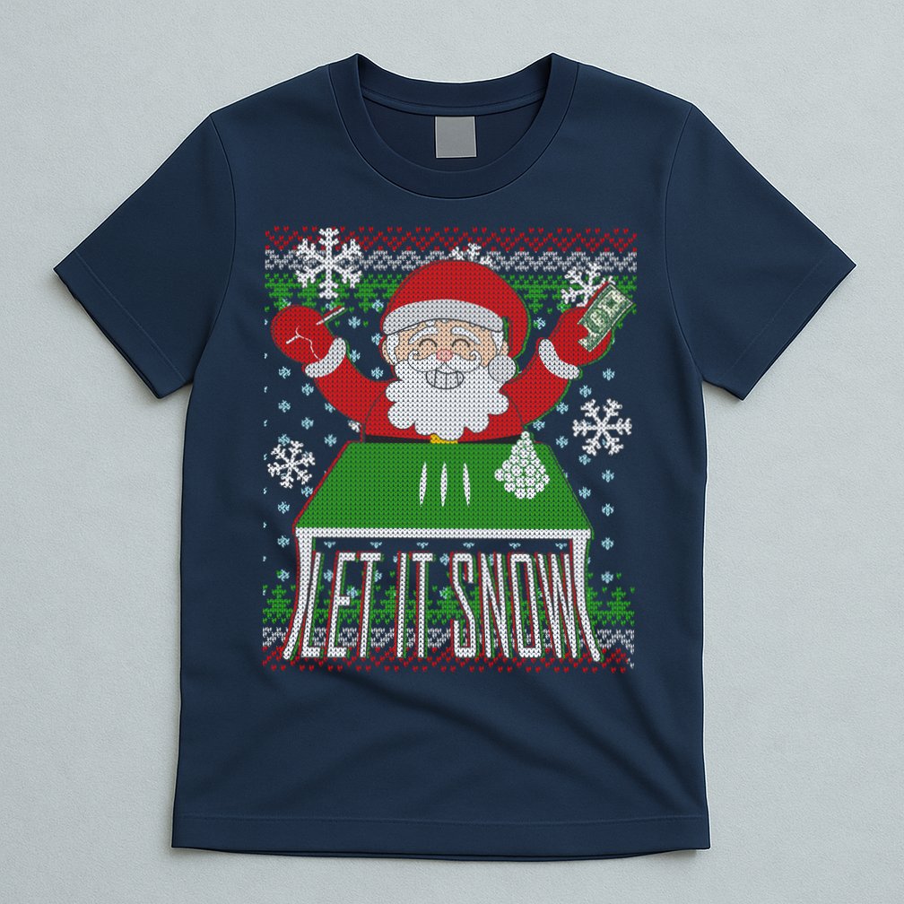 Funny X-Mas Let It Snow Santa Ugly Christmas Sweater T-Shirt
