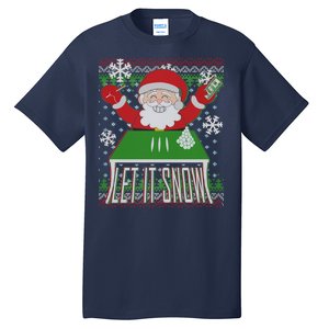 Funny X-Mas Let It Snow Santa Ugly Christmas Sweater Tall T-Shirt