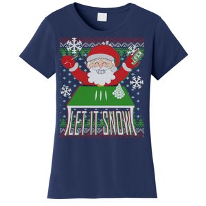 Funny X-Mas Let It Snow Santa Ugly Christmas Sweater Women's T-Shirt