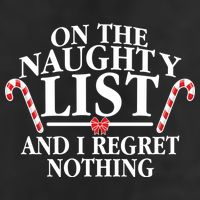 Funny X-Mas On the Naughty List I Regret Nothing Hat