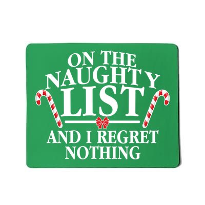 Funny X-Mas On the Naughty List I Regret Nothing Mousepad
