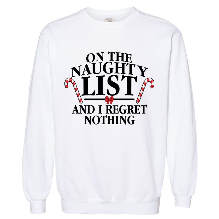 Funny X-Mas On the Naughty List I Regret Nothing Garment-Dyed Sweatshirt