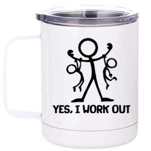 Funny Yes I Work Out Parents and Kids 12 oz Stainless Steel Tumbler Cup