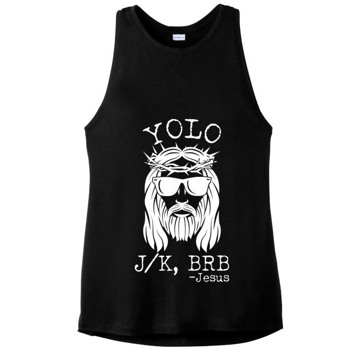 Funny Yolo J/K BRB Jesus Resurrection  Ladies PosiCharge Tri-Blend Wicking Tank