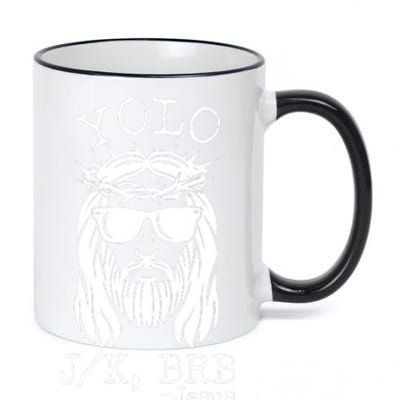 Funny Yolo J/K BRB Jesus Resurrection  11oz Black Color Changing Mug