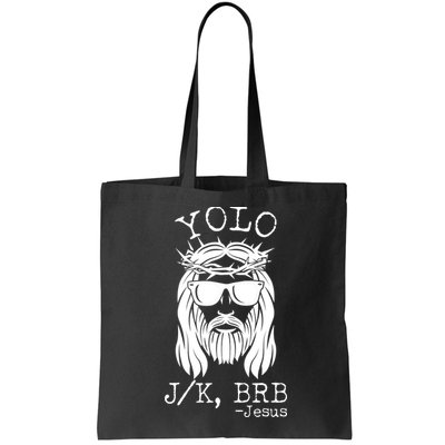 Funny Yolo J/K BRB Jesus Resurrection  Bag