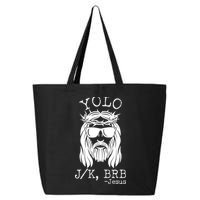 Funny Yolo J/K BRB Jesus Resurrection  25L Jumbo Tote
