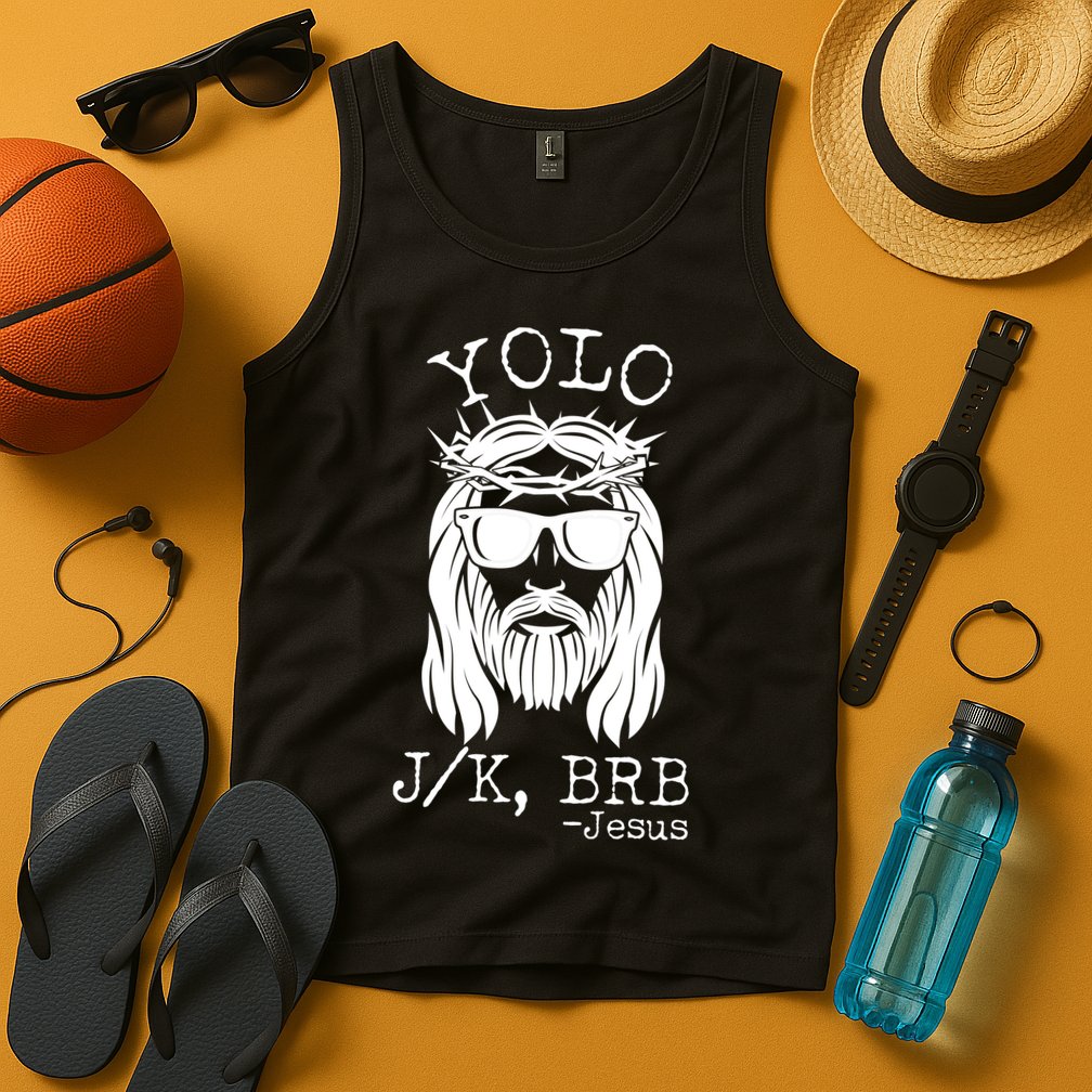 Funny Yolo J/K BRB Jesus Resurrection  Tank Top
