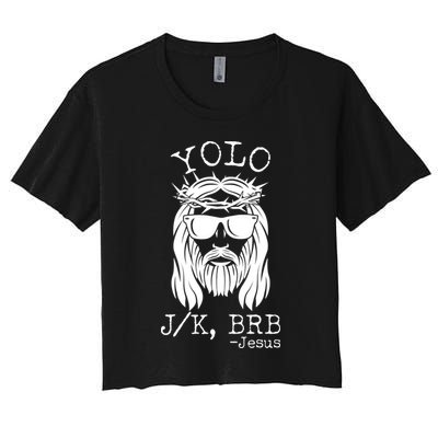 Funny Yolo J/K BRB Jesus Resurrection  Crop Top