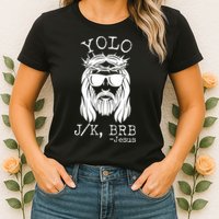 Funny Yolo J/K BRB Jesus Resurrection  Womens T-Shirt