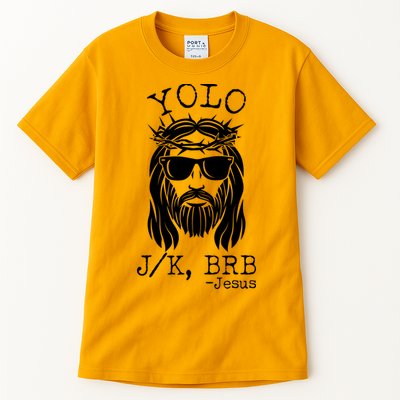 Funny Yolo J/K BRB Jesus Resurrection  Tall T-Shirt