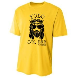 Funny Yolo J/K BRB Jesus Resurrection  Performance Sprint T-Shirt