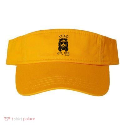 Funny Yolo J/K BRB Jesus Resurrection  Visor