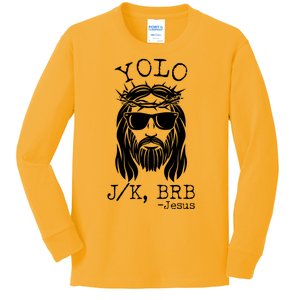 Funny Yolo J/K BRB Jesus Resurrection  Kids Long Sleeve Shirt