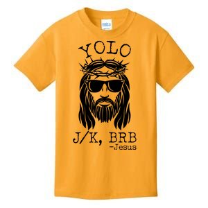 Funny Yolo J/K BRB Jesus Resurrection  Kids T-Shirt