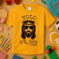 Funny Yolo J/K BRB Jesus Resurrection  Kids T-Shirt