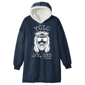 Funny Yolo J/K BRB Jesus Resurrection  Hooded Wearable Blanket