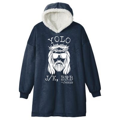 Funny Yolo J/K BRB Jesus Resurrection  Hooded Wearable Blanket