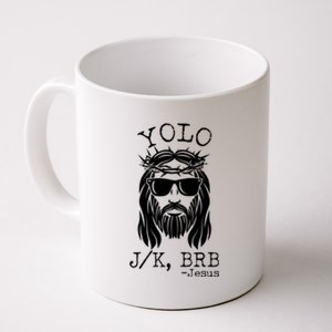 Funny Yolo J/K BRB Jesus Resurrection  Coffee Mug