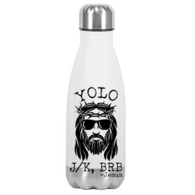 Funny Yolo J/K BRB Jesus Resurrection  Stainless Steel Insulated Water Bottle