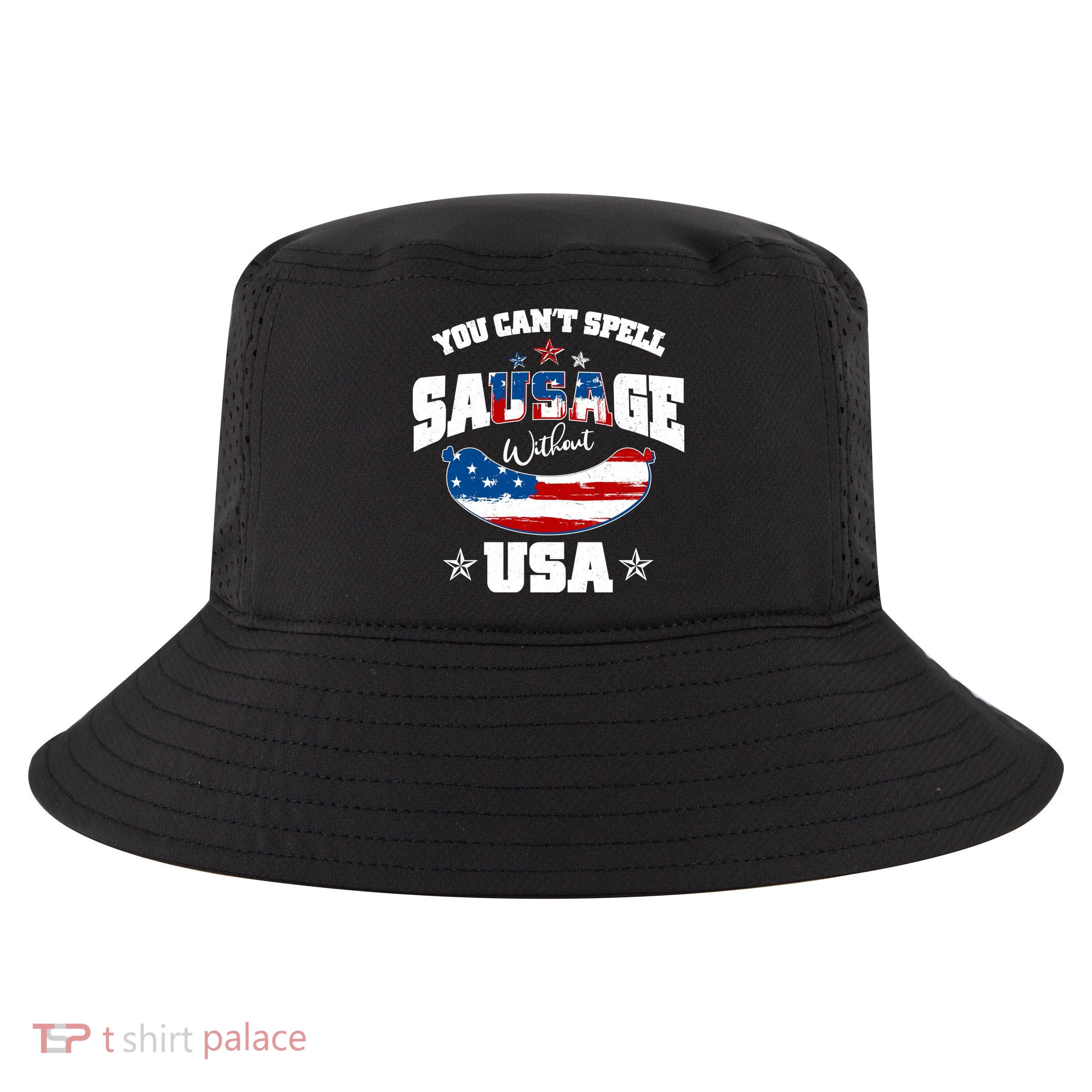 Funny You Can't Spell Sausage Without USA Cool Comfort Performance Bucket Hat