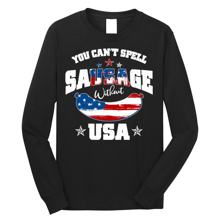 Funny You Can't Spell Sausage Without USA Long Sleeve Shirt