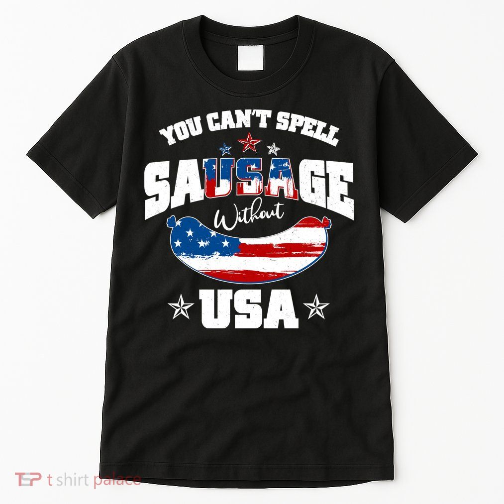 Funny You Can't Spell Sausage Without USA Tall T-Shirt