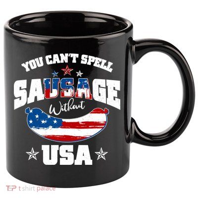 Funny You Can't Spell Sausage Without USA 11oz C Handle Ceramic Mug
